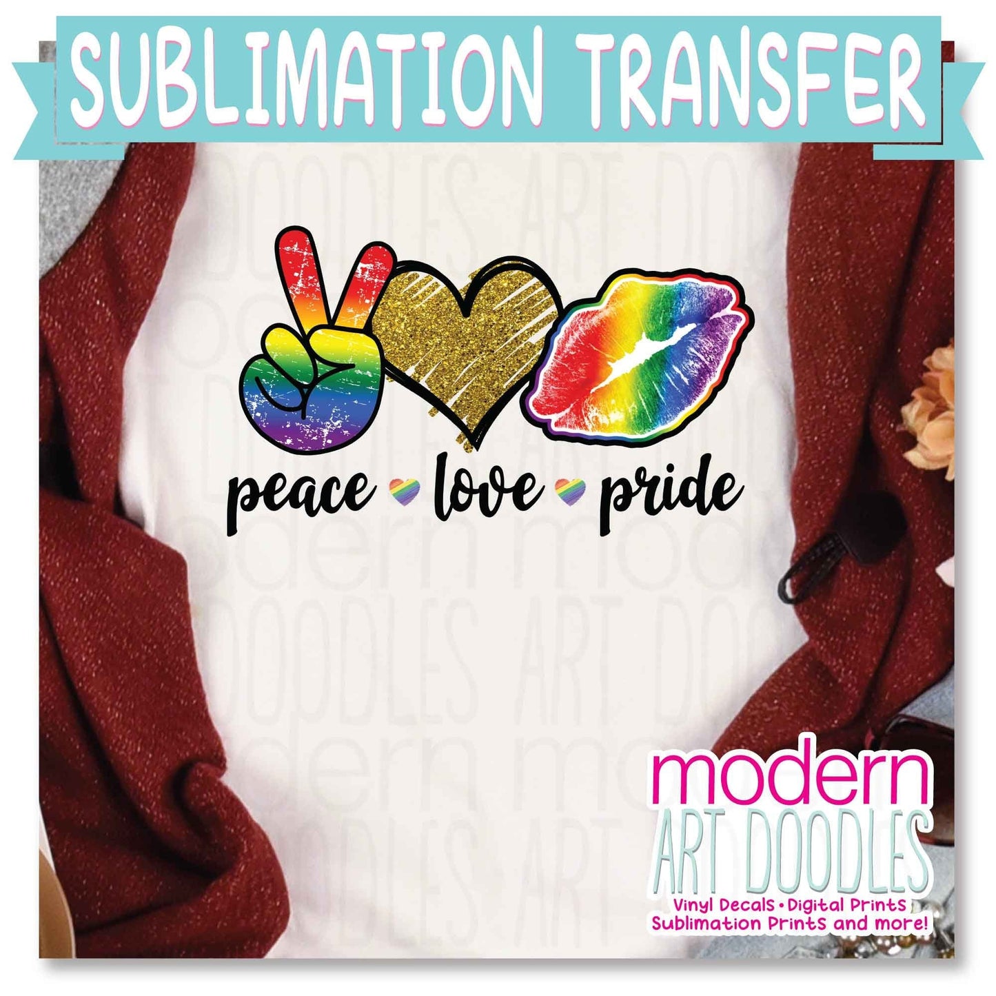 Peace Love Pride Ally 2 Sublimation Print - Ready to Press - Ready to Ship