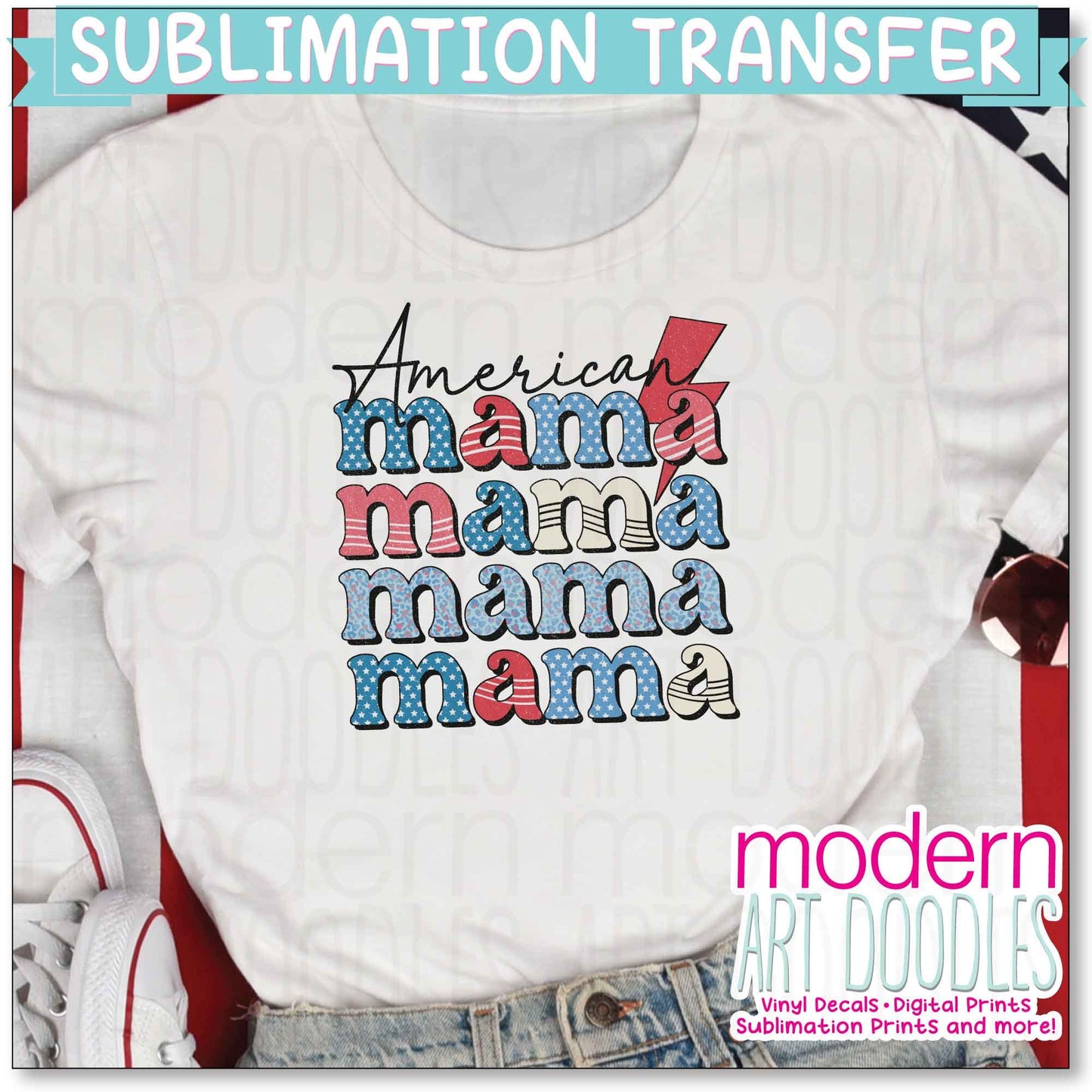 American Mama 4th of July Patriotic Freedom 3 Sublimation Print - Ready to Press - Ready to Ship