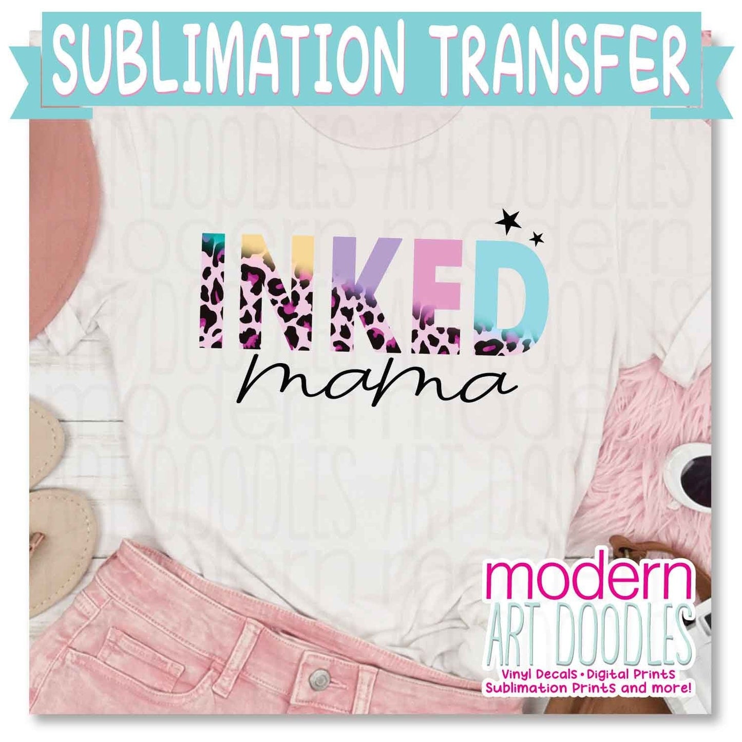 Inked Mama Tattoo Mama Sublimation Print - Ready to Press - Ready to Ship