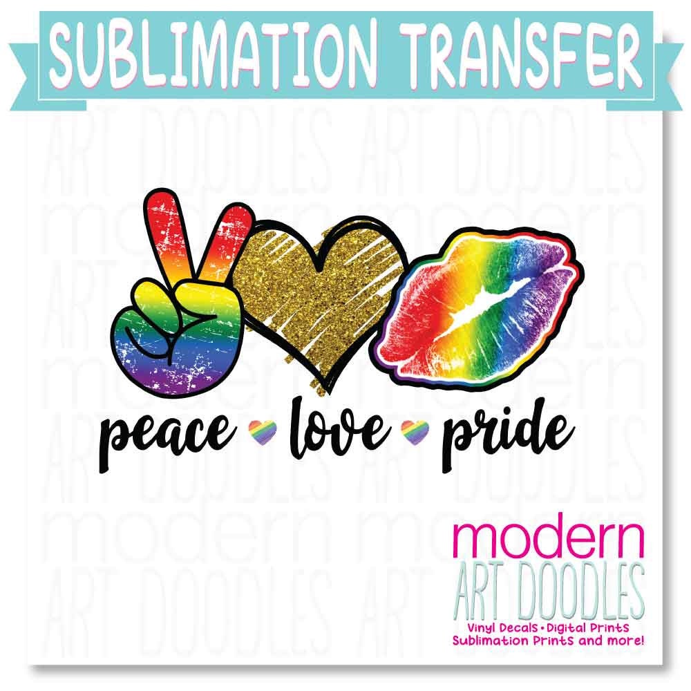 Peace Love Pride Ally 2 Sublimation Print - Ready to Press - Ready to Ship