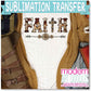 Faith Country Southern design Sublimation Print - Ready to Press - Ready to Ship