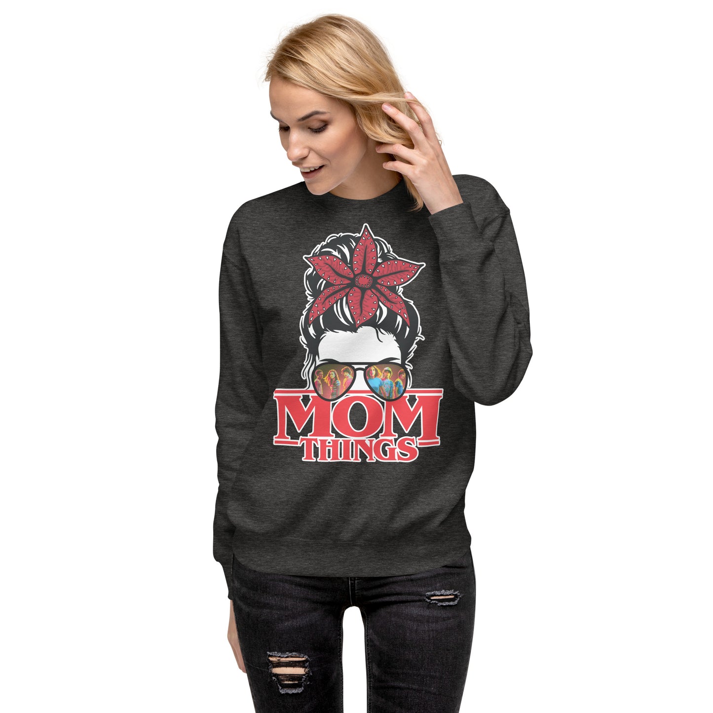 Mom Things Stranger Messy Demo Bun The Kids Comfy Unisex Premium Sweatshirt