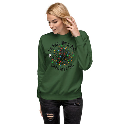 This is Fine Everything is Fine Christmas Holiday Unisex Premium Sweatshirt