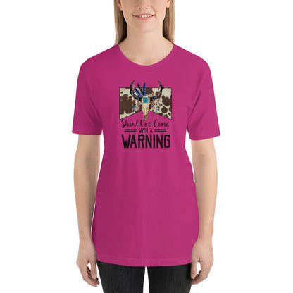 Should've Come With a Warning Country Unisex t-shirt