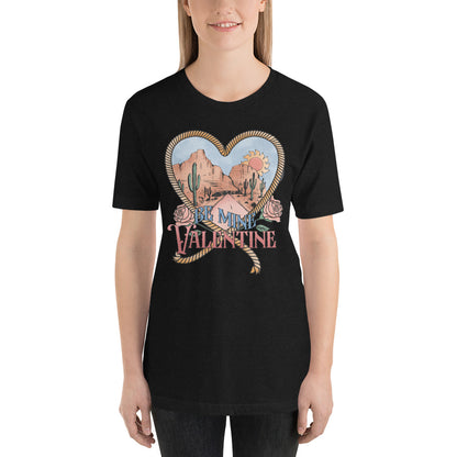 Be My Valentine Country Southern Cowboy Valentines Day Unisex t-shirt