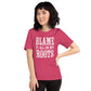 Blame it on my Roots Unisex t-shirt