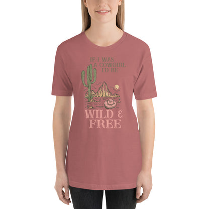 Wild and Free Cowgirl Southern Country Western Unisex t-shirt
