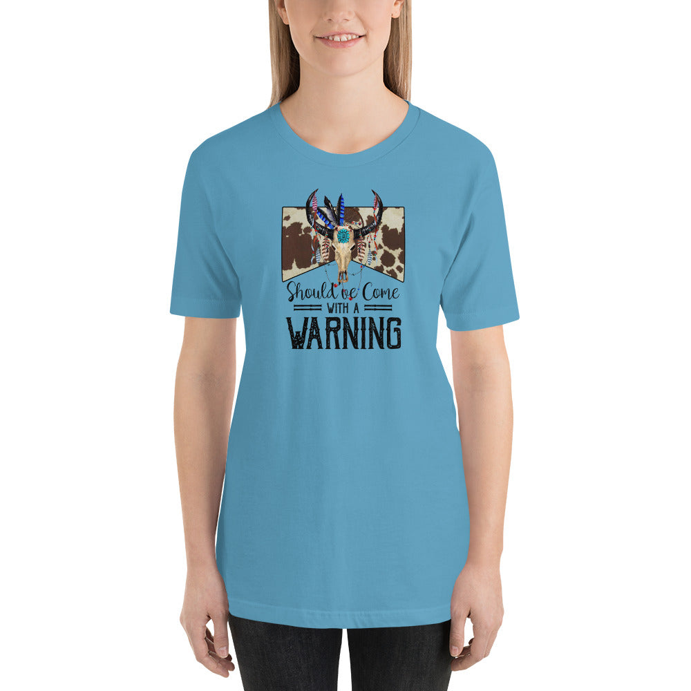 Should've Come With a Warning Country Unisex t-shirt