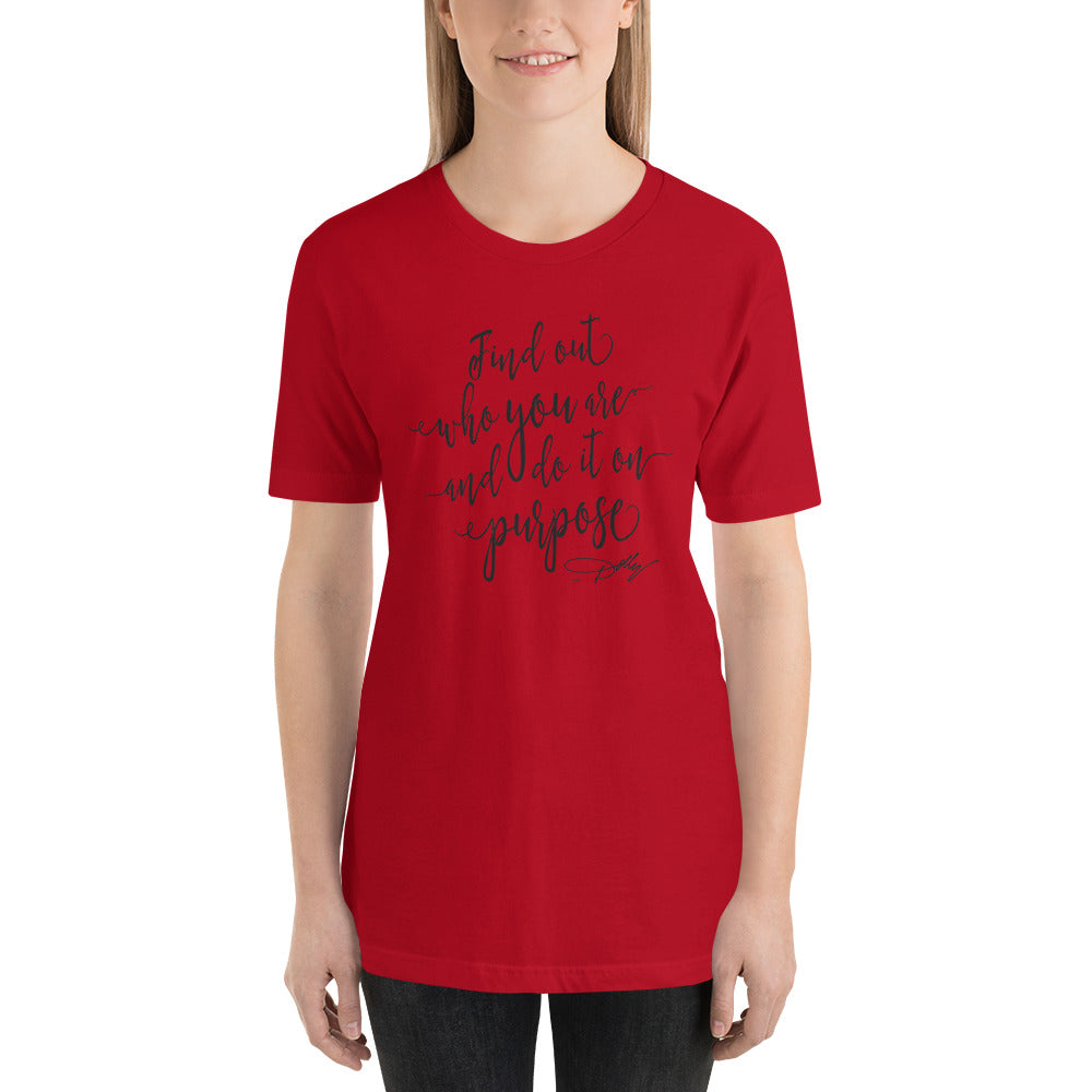 Find out who you are and do it on purpose Dolly Country Unisex t-shirt