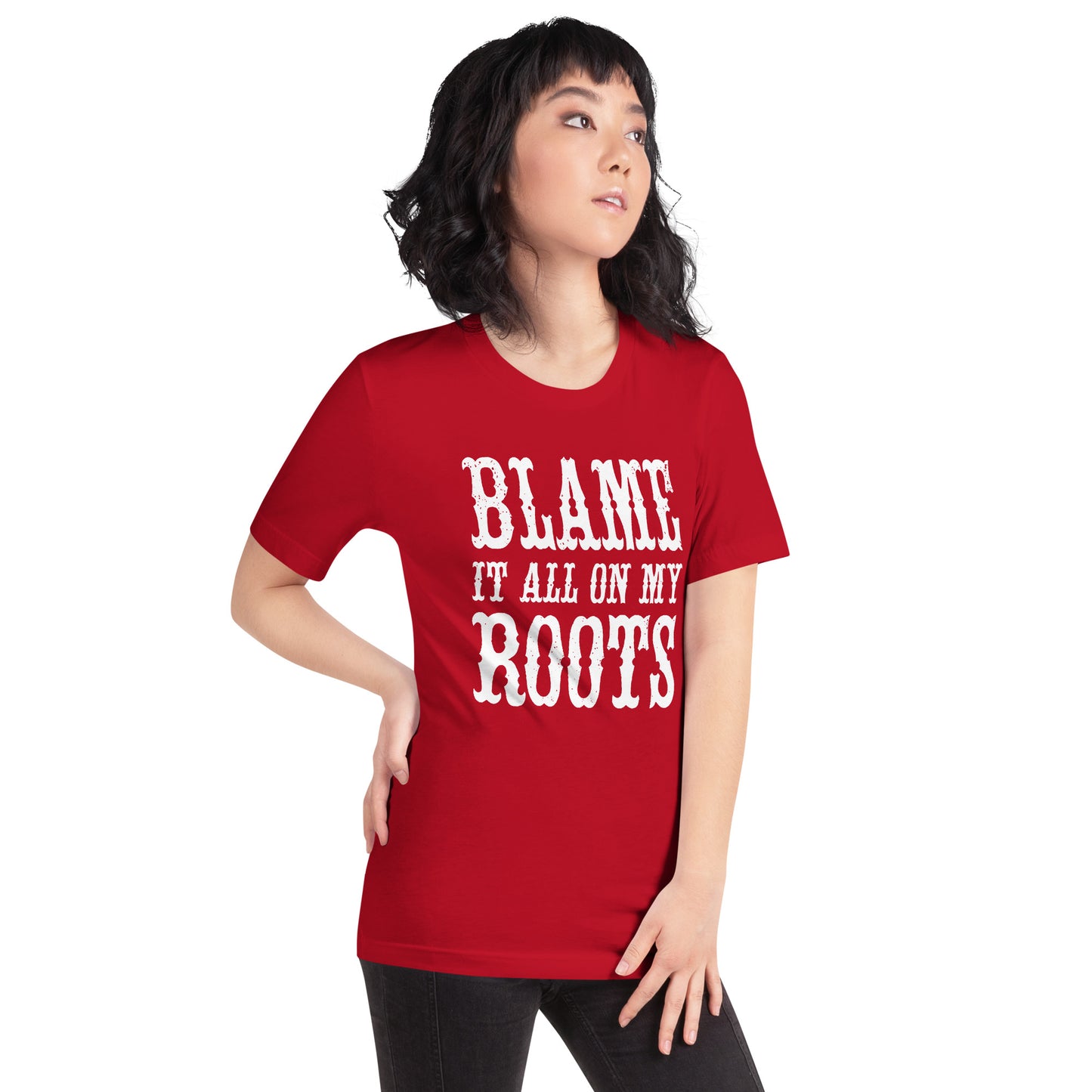 Blame it on my Roots Unisex t-shirt