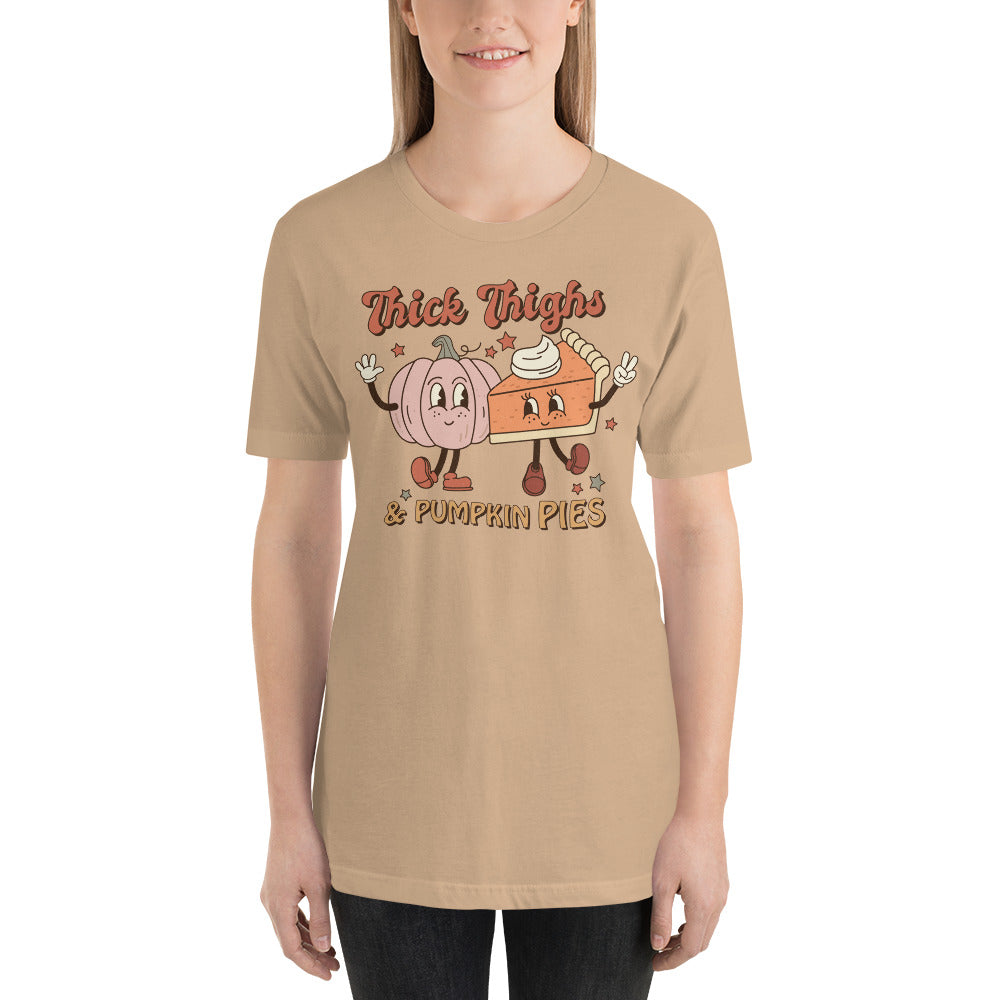 Thick Thighs and Pumpkin Pies Thanksgiving Season Unisex t-shirt
